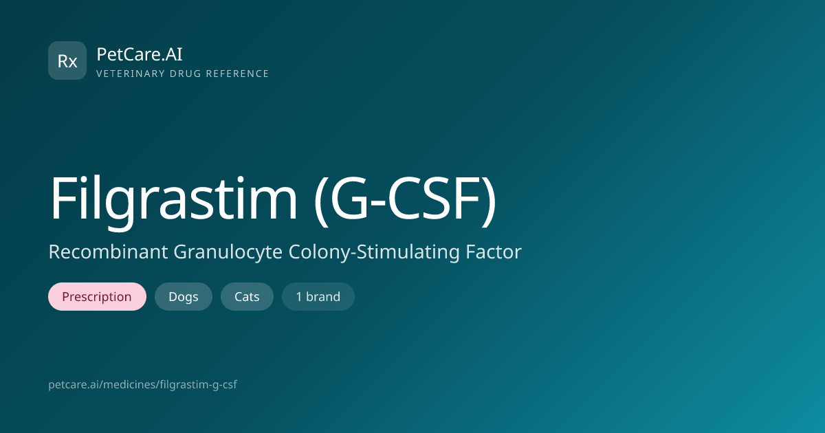 Filgrastim (G-CSF) for Pets — Dosage, Safety & Interactions | PetCare.AI